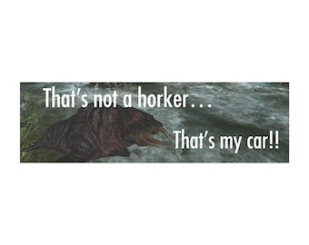 Eso no es un Horker. Ese es mi coche. Imán para coche / Imán para parachoques de criatura de Skyrim.