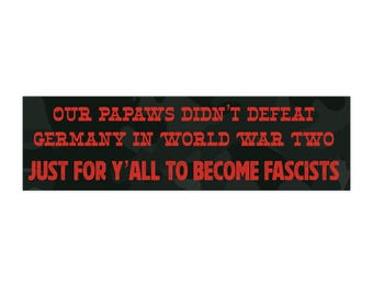 Bold Political Bumper Sticker, Car Decor, Gift for Activists, Funny Quotes, USA History, Social Commentary