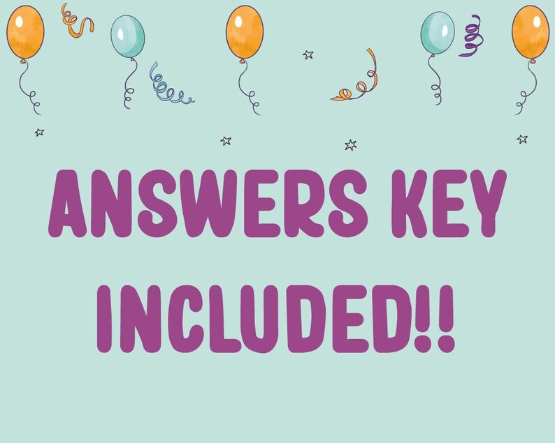 May include: A light blue background with a banner that says "ANSWERS KEY INCLUDED!" in purple text. The banner is decorated with blue and orange balloons and confetti.