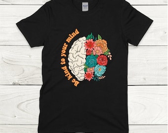 Be Kind to Your Mind Mental Health T-Shirt