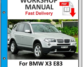 BMW X3 2003 2004 2005 2006 2007 2008 2009 Service Repair Workshop Manual