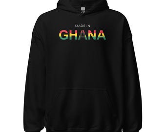 Made in Ghana Pullover Hoodie Sweatshirt, Ghana Sweatshirt, Ghana Shirt, Ghana Travel Gift, Unisex Hoodie Sweater Unisex Hoodie Sweatshirt