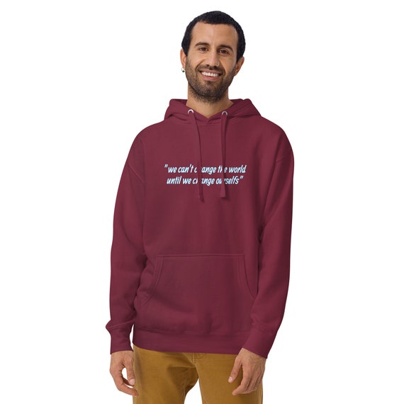 We Can t Change the World Until We Change Ourselves World Peace Spiritual Awakening Unisex Hoodie Etsy Canada