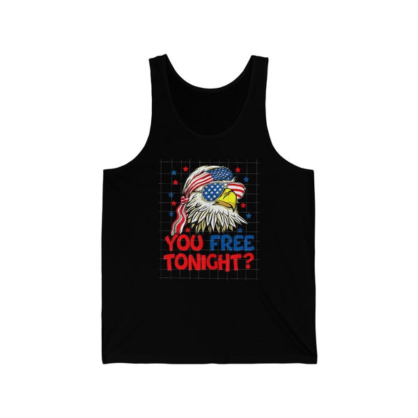 ¿Estás libre esta noche? 4 de julio EE. UU. Patriotic Funny Unisex Jersey Tank