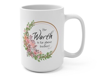 Taza Proverbios 31 Su Valor, tazas de las Escrituras, mejor que los rubíes, Proverbios 31 mujer, Escritura de regalo para mamá, Escritura de regalo para esposa, 15 oz.