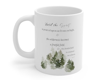 Hasta que el Espíritu sea derramado desde lo alto, taza Isaías 32:15, taza bosque esmeralda, tazas versículos bíblicos, taza avivamiento, Espíritu Santo, siempre verde