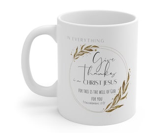 Give Thanks mug, 1 Thessalonians 5:18, thankful gifted, thankful mug, givethanks, t hankfulmama giftful, mama gifte