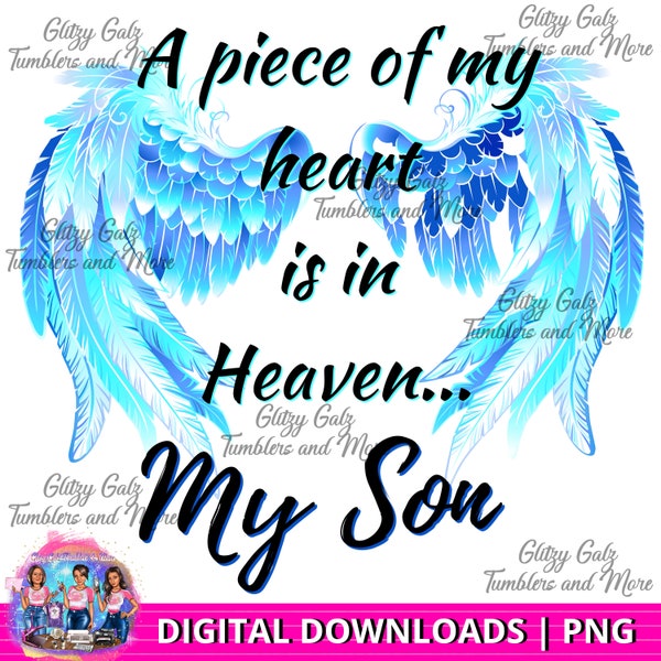 A Piece of My Heart Is In Heaven My Son PNG, Son in Heaven Digital Download, Angel Wings Shirt Design Memorial Gift Idea Printable Design