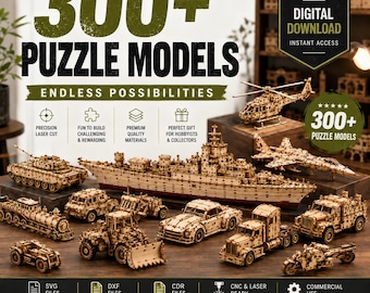 May include: A collection of wooden puzzle models including a large ship, a tank, a helicopter, a jet, a train, a bulldozer, a semi-truck, and various cars. The text reads 300+ PUZZLE MODELS, DIGITAL DOWNLOAD, and ENDLESS POSSIBILITIES.