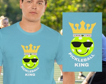 Pickleball TShirts, Pickleball Gifts, Funny Pickleball Gifts, Funny Pickleball King, Unisex Jersey Short Sleeve Tee, Gift for Pickleball