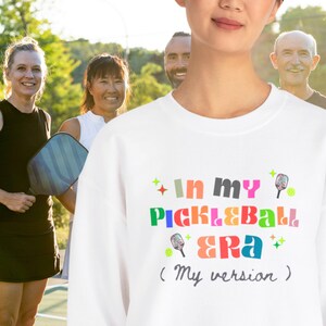 In My Era Pickleball Sweatshirt Gifts for Pickleball Gifts for Playing Pickleball Gift for Her Unisex Heavy Blend™ Crewneck Sweatshirt