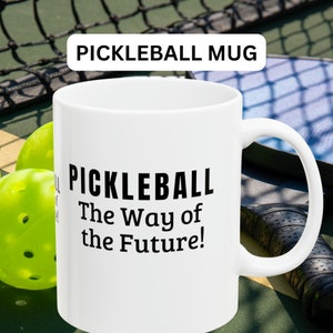 Pickleball Mug Gifts for Her Gifts for Him Gifts for Pickleball Gifts for Mom Gifts for Dad Ceramic Mug 11oz