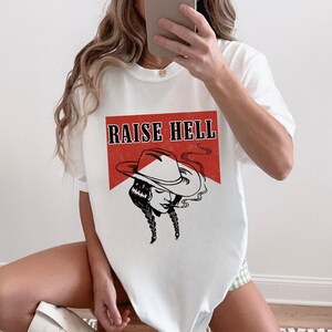 Raise Hell Comfort Colors® T-Shirt Western T-Shirt Western Bachelorette T-Shirt Country Style Apparel Rodeo Shirt Cowgirl Tee Feminist Tee