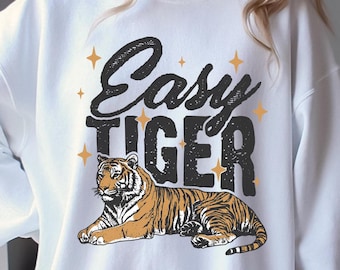 Easy Tiger Sweater Retro Tiger Sweatshirt Wild Cat Sweater Animal Lover Gift Cat Graphic Tiger Crewneck Feminism Sweater