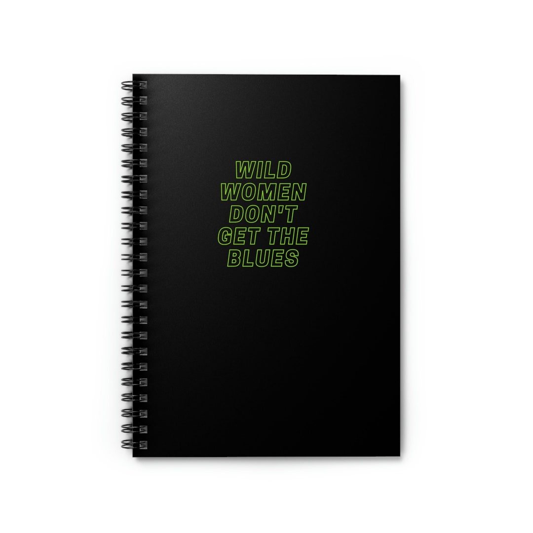 Wild Ruled Notebook Wild Women Spiral Notebook - Ruled Line Notebook for Women, Feminist ...
