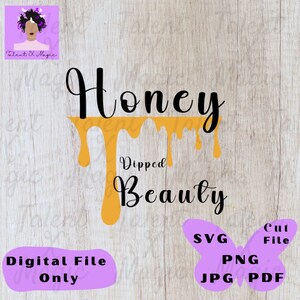 Honey Dipped Beauty, Black Herstory SVG, Black History SVG, Black Girl Magic, 365 Black History