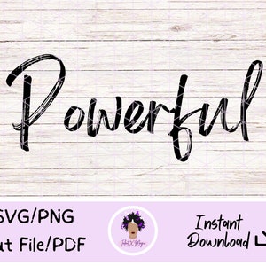 Powerful Digital PNG, SVG, PDF - Black and White Versions - Instant Download - Digital Download - Inspirational - Positive - Motivational