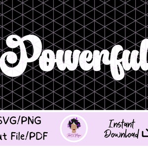 Powerful Digital PNG, SVG, PDF - Black and White Versions - Instant Download - Digital Download - Inspirational - Positive - Motivational