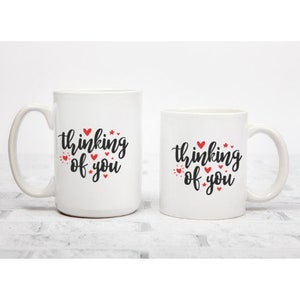 Thinking of You Valentines Mug, Valentines Gift for Her, Valentines Gift for Him, Valentines Day Mug, Valentines Mug Gift