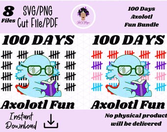 100 Days Axolotl Fun Bundle SVG PNG Cut File PDF, 100th Day of School, Axolotl, 100 Days Cute Animal, Cute Axolotl, Blue Axolotl