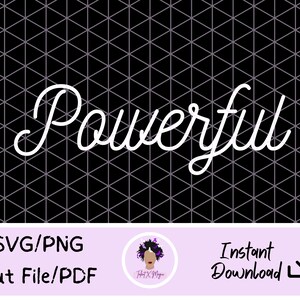 Powerful Digital PNG, SVG, PDF - Black and White Versions - Instant Download - Digital Download - Inspirational - Positive - Motivational