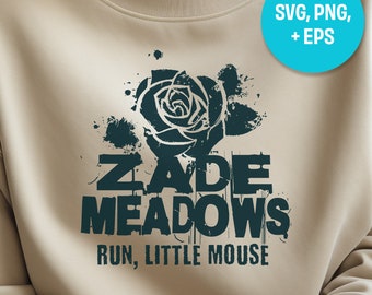 Zade Meadows SVG, Dark Romance PNG, Smut SVG, Morally Grey, Book Boyfriend Cricut, Run Little Mouse png, Haunting Adeline, Booktok, Bookish
