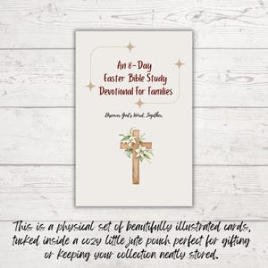 May include: A card with the text "An 8-Day Easter Bible Study Devotional For Families" and a watercolor cross with flowers. The card is on a light background with a wooden texture.