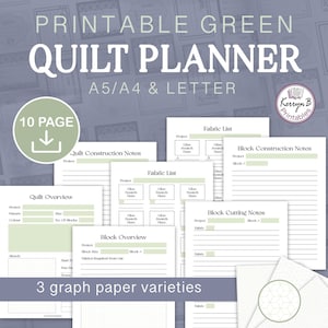 May include: Printable green quilt planner with 10 pages, including a quilt overview, fabric list, block construction notes, block cutting notes, and block overview. The planner also includes three graph paper varieties.
