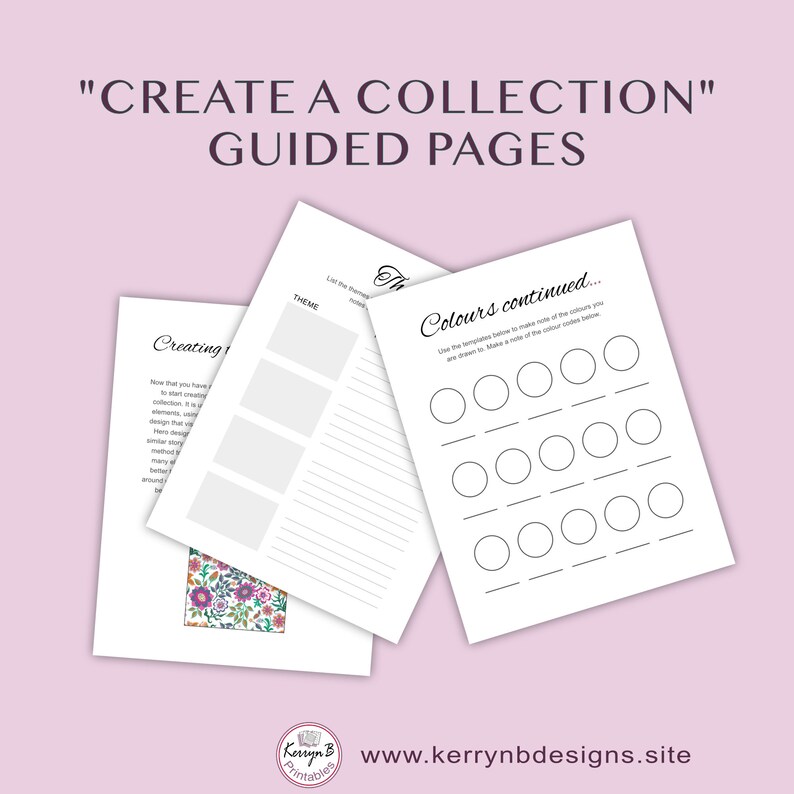 May include: Printable worksheet pages for creating a collection. The pages include sections for listing the theme, color palette, and design elements. The text "Create a Collection" is at the top of the page.
