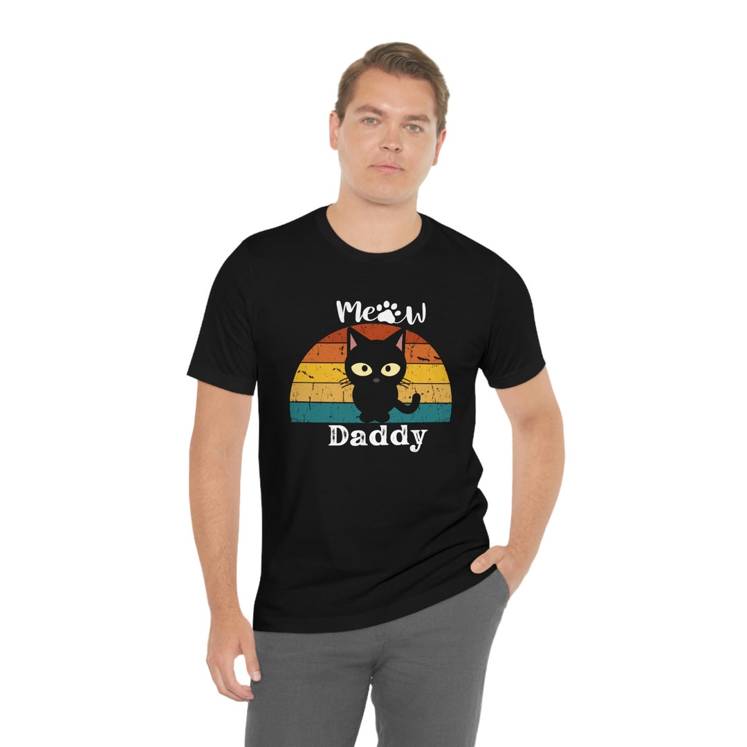 Cat Daddy Shirtcat Daddy Cat Dad Tshirt Cat Shirt Cat Etsy