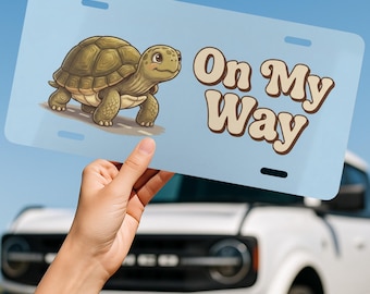 On My Way Funny Turtle License Plate, Car Humor Trendy Decor