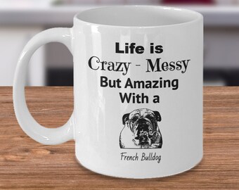 Custom pet mug, French Bulldog dog gift, funny crazy white cup