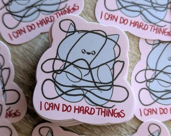 I Can Do Hard Things Matte Vinyl Sticker | emotional support sticker mental health laptop decal motivational gift for students