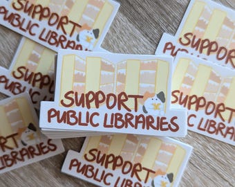 Support Public Libraries Vinyl Sticker | book lover gift library themed bookish sticker librarian sticker kindle e-reader libby decoration