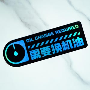 Mech Holographic Vinyl Sticker: Oil Change Required - Holo, UV-Protected, Glossy/Matte (1.8x5.5&quot;)