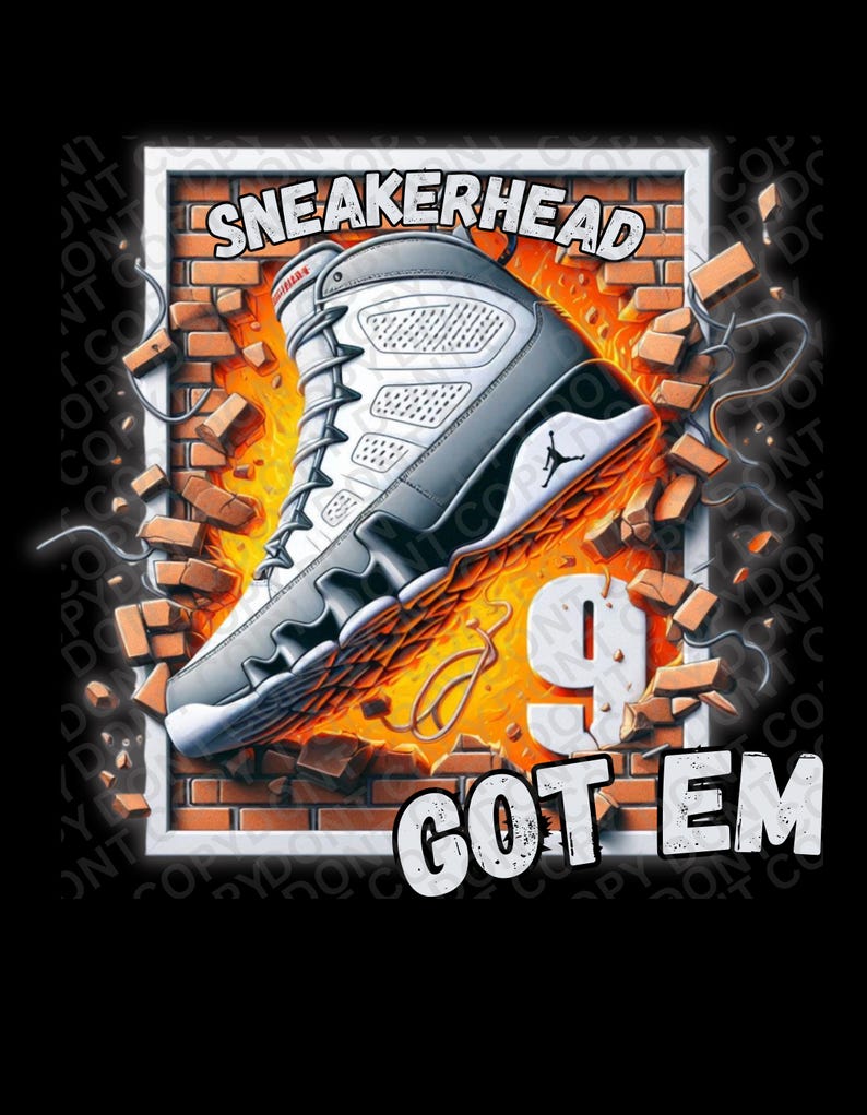 May include: A white and grey sneaker with a red logo breaking through a brick wall with flames. The text "SNEAKERHEAD GOT EM" is printed below the sneaker.