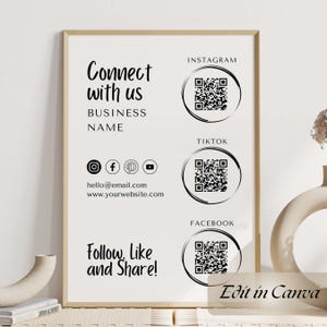 May include: A white framed poster with black text that reads "Connect with us" and "Business Name". The poster also includes social media icons for Instagram, Facebook, TikTok, and a website address. Below the icons are QR codes for each platform. The poster also includes the text "Follow, Like and Share!" and "Edit in Canva".