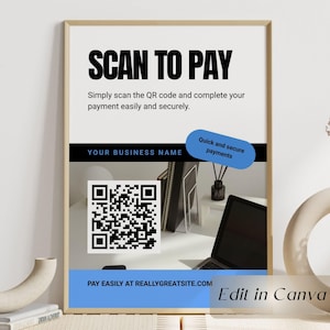 May include: A framed poster with the text "SCAN TO PAY" in large black letters. Below, it reads "Simply scan the QR code and complete your payment easily and securely." A QR code is displayed, with the text "PAY EASILY AT REALLYGREATSITE.COM".