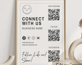 May include: A white framed poster with black text that reads "Connect with us" and "Business Name". The poster also includes social media icons for Instagram, Facebook, TikTok, and Pinterest. Below the icons is the text "hello@email.com" and "www.yourwebsite.com". The poster also includes three QR codes for Instagram, TikTok, and Facebook. The poster has the text "Follow, Like and Share!" and "Edit in Canva" at the bottom.