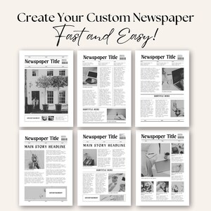 May include: A black and white newspaper template with the text "Create Your Custom Newspaper Fast and Easy!" at the top. The template has six sections, each with a title, a headline, and space for text and images. The template is designed to be used for creating custom newspapers.