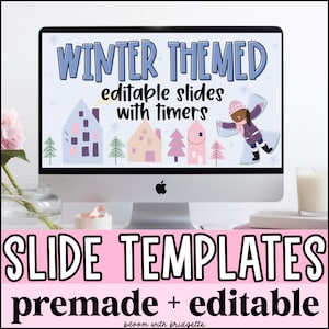 Winter Google Slides and PowerPoint Templates with Timers, EDITABLE Calm Winter Classroom Decor, Classroom Management Slides