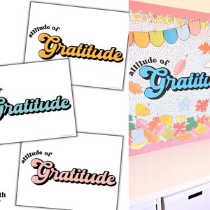 May include: Four printable posters with the text "attitude of Gratitude" in a retro font. The posters are in different colors: yellow, blue, pink, and a light blue. The posters are on a white background.
