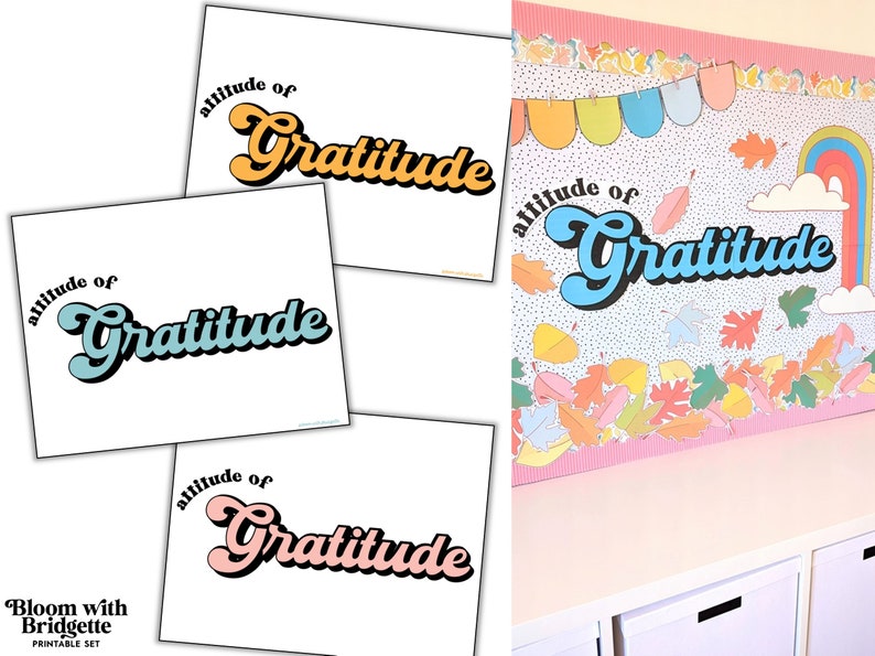 May include: Four printable posters with the text "attitude of Gratitude" in a retro font. The posters are in different colors: yellow, blue, pink, and a light blue. The posters are on a white background.