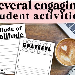 May include: Two printable worksheets for students to practice gratitude. The first worksheet has the title "Attitude of Gratitude" and lines for writing. The second worksheet has the word "Grateful" repeated in a layered design.