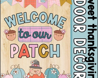Thanksgiving Door Decor, Classroom Decor, Fall Pumpkin, Welcome to our Patch Door Decoration