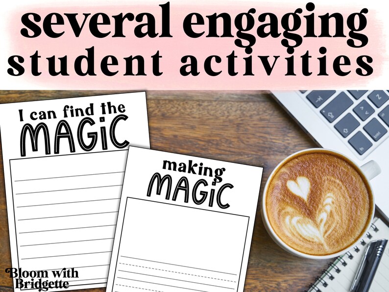 May include: Image features student activity sheets with the phrases "I can find the MAGIC" and "making MAGIC". A cup of coffee with latte art and a laptop are also visible. The text "several engaging student activities" is at the top.