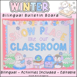 May include: A pink winter-themed bulletin board with the words "WINTER" and "SNOW PLACE like our CLASSROOM." Includes illustrations of a polar bear, penguin, snow globe, and backpack. The text "Bilingual Bulletin Board" is also present.