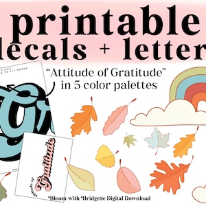 May include: Printable decals and letters with the text "Attitude of Gratitude" in five color palettes. The image features a rainbow, clouds, and autumn leaves.