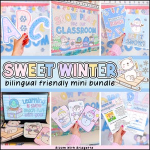 May include: A Sweet Winter bilingual mini bundle with winter-themed classroom decorations. Includes ABC letters, posters with snow and winter graphics, and a calendar. The text includes "SNOW PLACE like our CLASSROOM" and "LET IT SNOW!"