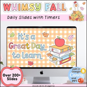 May include: A computer monitor displaying a digital slide titled Whimsy Fall Daily Slides with Timers. The screen features a yellow gingham background, a stack of books topped with a red apple, and the text It's a Great Day to learn.